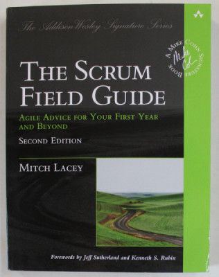 THE SCRUM FILED GUIDE , AGILE ADVICE FOR YOUR FIRST YEAR AND BEYOND by MITCH LACEY , 2016 foto