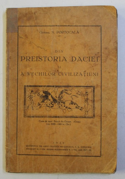 DIN PREISTORIA DACIEI SI A VECHILOR CIVILIZATIUNI de N . PORTOCALA , 1932