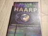 HAARP - ARMA SUPREMA A CONSPIRAȚIEI - JERRY E SMITH ED DAKSHA, 2010, 347 pag