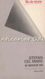 Cumpara ieftin Stefan cel Mare si Epoca Sa - Gh. Duzinchevici, File de Istorie, Editura Politica, 1973, Istorie Romania