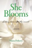 She Blooms: Finding Home After the Convent, a Memoir