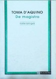 Toma D`Aquino - De Magistro. Editie bilingva