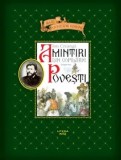 Amintiri din copilarie (Fragmente). Povesti/Ion Creanga