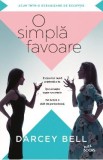O simpla favoare - Darcey Bell