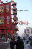 China. Jurnal &icirc;n doi timpi - Paperback brosat - Andrei Bodiu - Tracus Arte