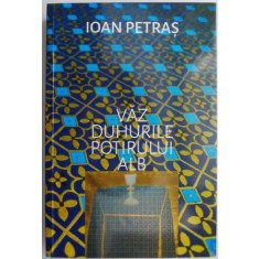 Vazduhurile potirului alb &ndash; Ioan Petras