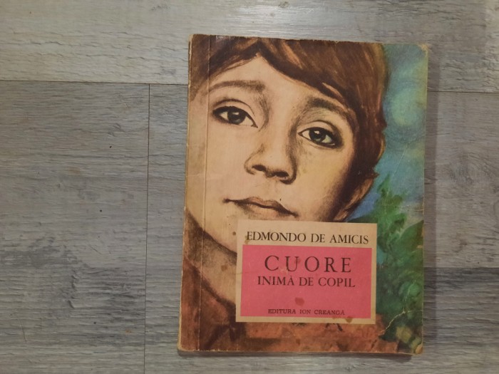 Cuore.Inima de copil de Edmondo de Amicis
