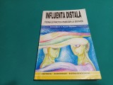 INFLUENȚA DISTALĂ *TEORIA ȘI PRACTICA VINDECĂRII LA DISTANȚĂ / ALIODOR MANOLEA / 1998 *56