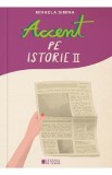 Accent pe istorie Vol.2 - Mihaela Simina