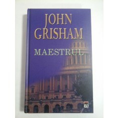 MAESTRUL - JOHN GRISHAM