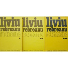 Romane (3 volume) - Liviu Rebreanu