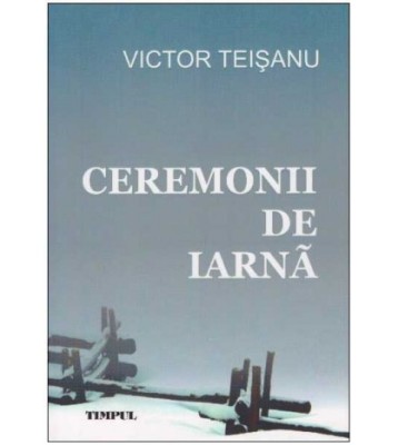Victor Teisanu - Ceremonii de Iarna - 126574 foto