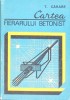 Cartea Fierarului Betonist - T. Carare, Editura Tehnica 1980, Constructii, 576 Pagini