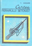 CARTEA FIERARULUI BETONIST-T. CARARE-271203
