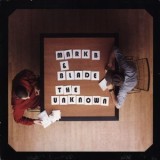 Mark B &amp; Blade - The Unknown, CD