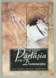 PARTASIA CU DUMNEZEU , GHID PENTRU SCOALA RUGACIUNII , 2003