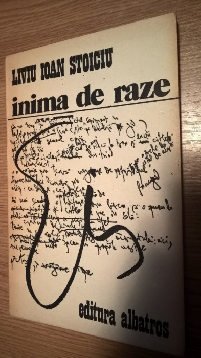 Liviu Ioan Stoiciu (autograf) - Inima de raze - versuri (Editura Albatros, 1982)