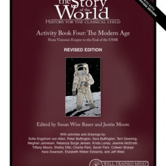 Story of the World, Vol. 4 Activity Book, Revised Edition: The Modern Age: From Victoria's Empire to the End of the USSR