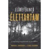 Előretekintő &eacute;lettartam - A n&eacute;pess&eacute;g &ouml;reged&eacute;s&eacute;nek &uacute;j szeml&eacute;lete - Warren C. Sanderson