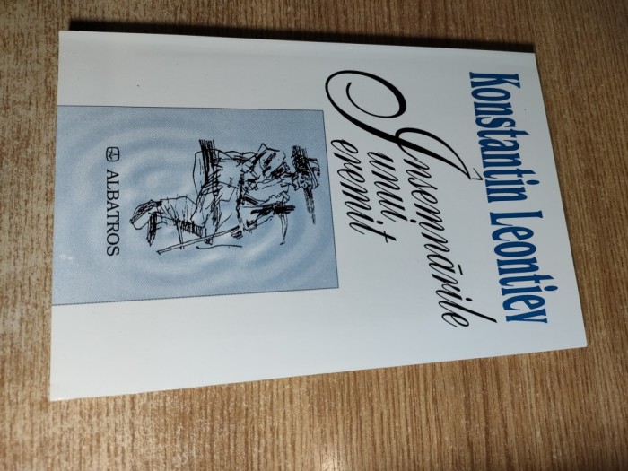 Konstantin Leontiev - Insemnarile unui eremit (Editura Albatros, 2003)