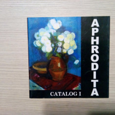 APHRODITA Catalog I - Opere de Arta Regasite - Marcel Guguianu -2006, 46 p.