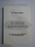 IN CUIBUL ALBATROSILOR Spovedania unui lucrator de contraspionaj - George LESION (dedicatie si autograf pentru generalul Iulian Vlad)