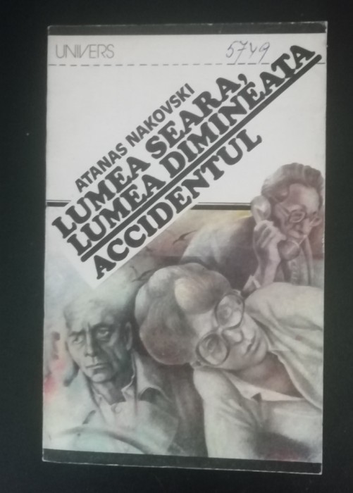 myh 23s - A NAKOVSKI - LUMEA SEARA, LUMEA DIMINEATA - ACCIDENTUL - ED 1984