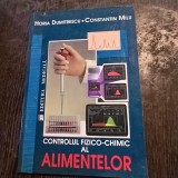 CONTROLUL FIZICO-CHIMIC AL ALIMENTELOR de HORIA DUMITRESCU , CONSTANTINESCU MILU