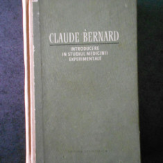 CLAUDE BERNARD - INTRODUCERE IN STUDIUL MEDICINII EXPERIMENTALE