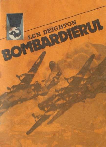 Len Deighton - Bombardierul ( vol. I )