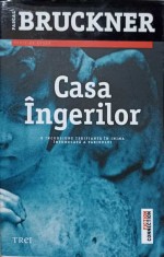 CASA INGERILOR-PASCAL BRUCKNER-312302