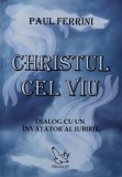 Christul Cel Viu - Paul Ferrini, Editura For You, Carte Crestinism, Romana