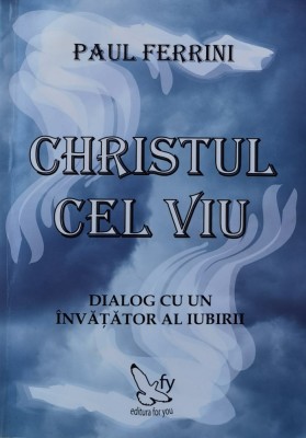 Christul Cel Viu - Paul Ferrini , F485 foto