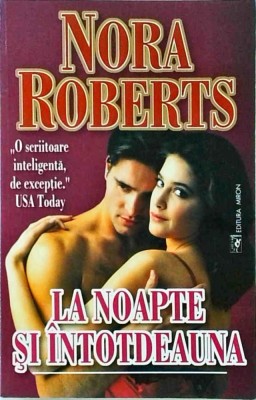 Nora Roberts - La noapte si intotdeauna foto