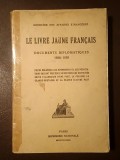 Le livre jaune francais: documents diplomatiques 1938-1939 (Ministere des Affaires Etrangeres, 1939) (vezi descriere)
