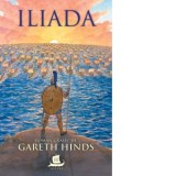 Iliada. Roman grafic - Gareth Hinds, Andrei Pogacias