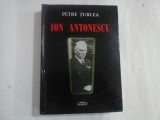 ION ANTONESCU - PETRE TURLEA