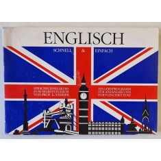 ENGLISCH SCHNELL und EINFACH ( ENGLEZA RAPID SI SIMPLU ) , CURS PENTRU VORBITORII DE GERMANA , ANII &#039;2000