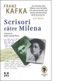 Scrisori catre Milena - Franz Kafka, Radu Gabriel Parvu