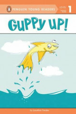 Guppy Up!, Paperback/Jonathan Fenske foto