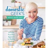 The Domestic Geek&#039;s Meals Made Easy