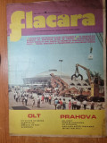 Flacara 31 august 1974-articol si foto judetele olt si prahova,slatina,ploiesti