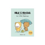 Milk &amp; Mocha: Our Little Happiness