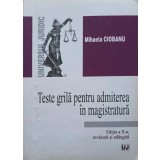 TESTE GRILA PENTRU ADMITEREA IN MAGISTRATURA-MIHAELA CIOBANU-188538