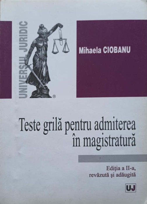 TESTE GRILA PENTRU ADMITEREA IN MAGISTRATURA-MIHAELA CIOBANU-188538