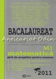 Cumpara ieftin Bacalaureat 2011. Matematica M1. Ghid De Pregatire Pentru Examen - M. Baluna