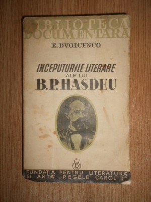 E. Dvoicenco - Inceputurile literare ale lui B. P. Hasdeu (1936) foto