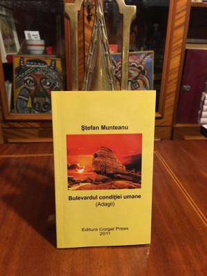 Stefan MUNTEANU - Bulevardul Conditiei Umane. Reflectii filosofice (cu autograf) foto