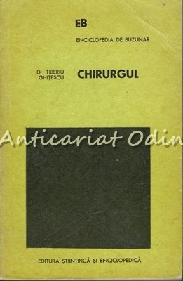Chirurgul - Tiberiu Ghitescu - Tiraj: 8800 Exemplare