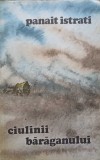 Codin, Mihail, Ciulinii Baraganului - Panait Istrati, Minerva 1974, Roman Rom&acirc;nesc, Ediție Paperback